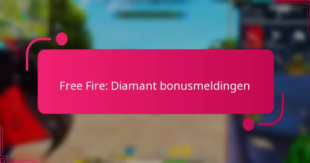 Free Fire: Diamant bonusmeldingen