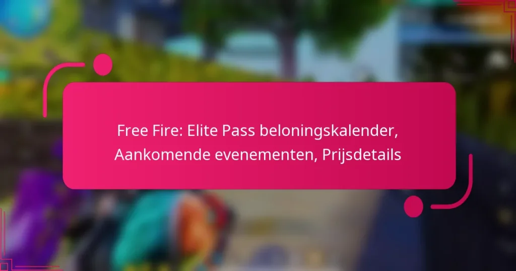 Free Fire: Elite Pass beloningskalender, Aankomende evenementen, Prijsdetails