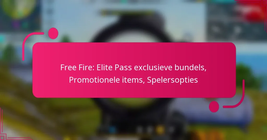 Free Fire: Elite Pass exclusieve bundels, Promotionele items, Spelersopties