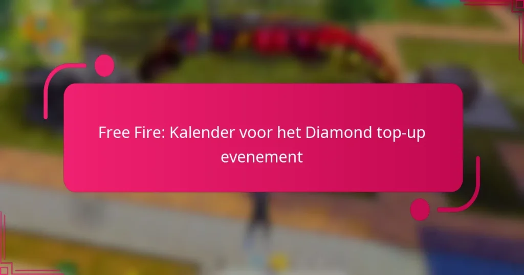 Free Fire: Kalender voor het Diamond top-up evenement