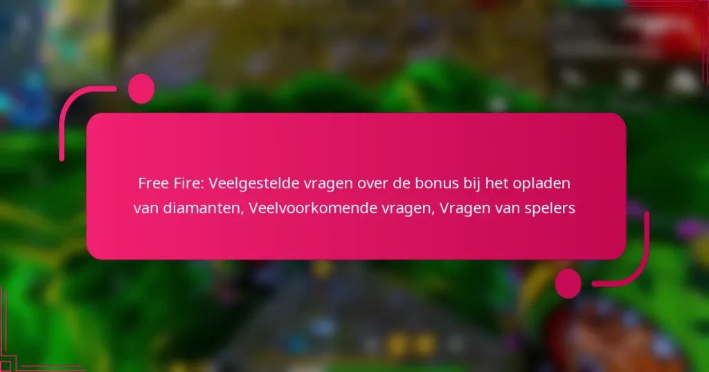 Free Fire: Veelgestelde vragen over de bonus bij het opladen van diamanten, Veelvoorkomende vragen, Vragen van spelers