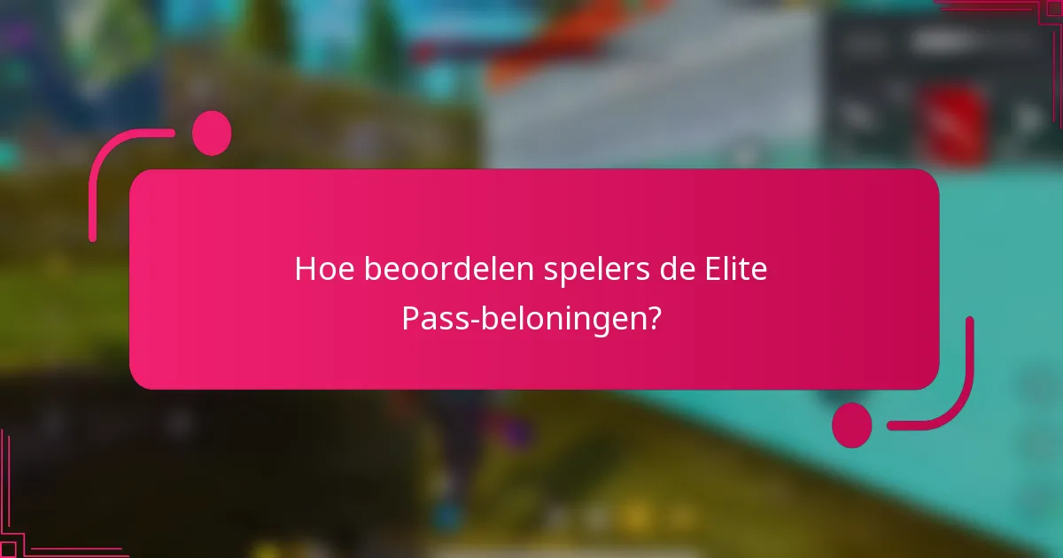 Hoe beoordelen spelers de Elite Pass-beloningen?