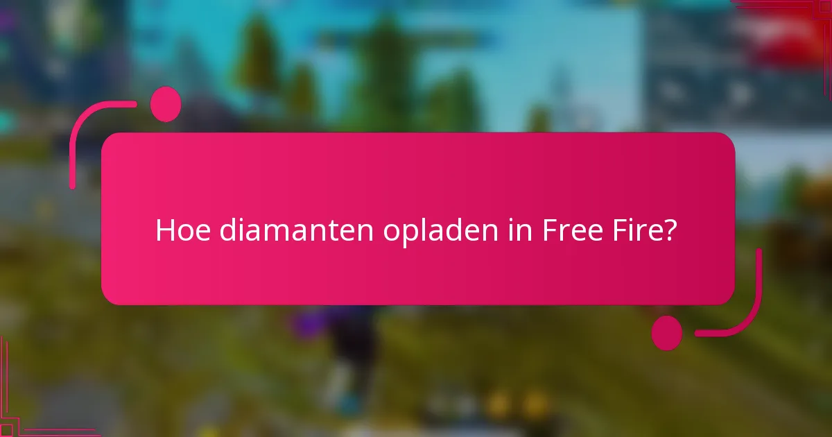 Hoe diamanten opladen in Free Fire?