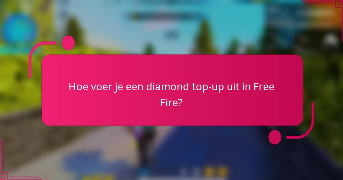 Hoe voer je een diamond top-up uit in Free Fire?