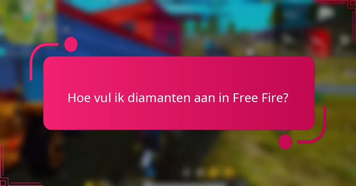Hoe vul ik diamanten aan in Free Fire?
