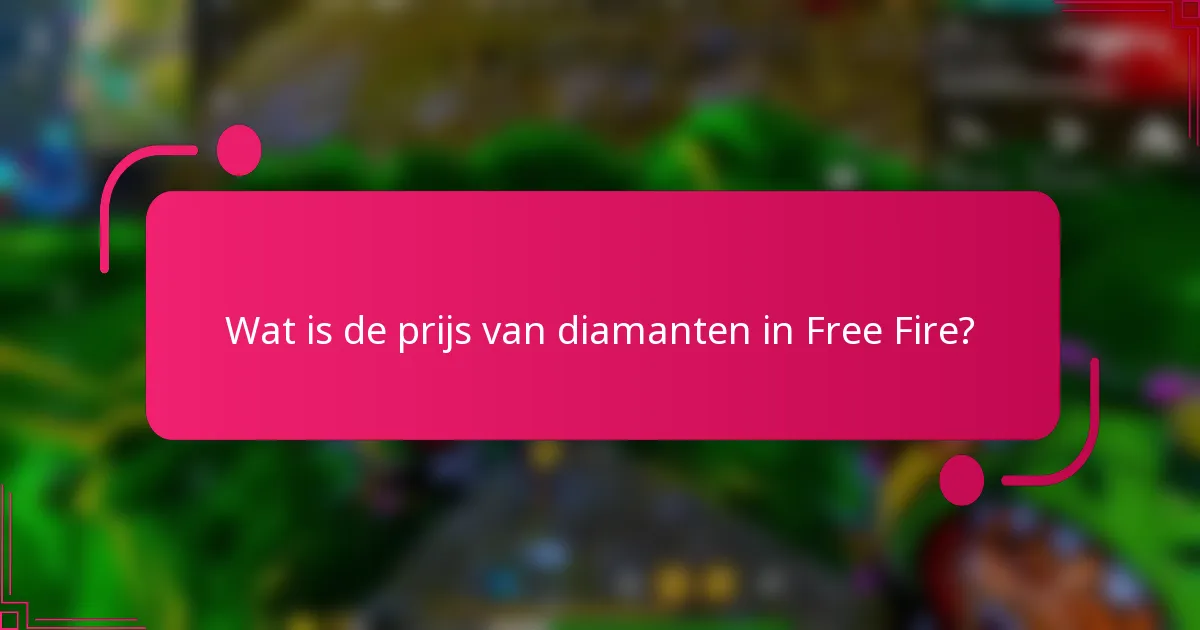 Wat is de prijs van diamanten in Free Fire?